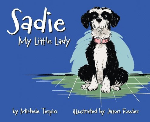 Sadie My Little Lady 1