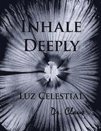 bokomslag Inhale Deeply Luz Celestial