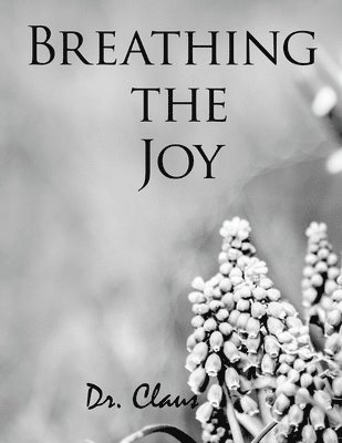 Claus - Breathing the Joy, Häftad