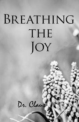 Dr Claus - Breathing the Joy, Häftad