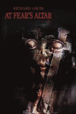 Richard Gavin - At Fear's Altar, Häftad