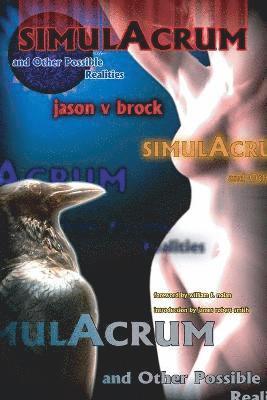 Jason V Brock - Simulacrum and Other Possible Realities, Häftad
