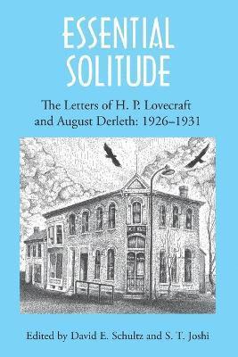 H P Lovecraft, August Derleth, H. P. Lovecraft - Essential Solitude, Häftad