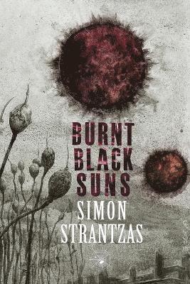 Simon Strantzas - Burnt Black Suns, Häftad