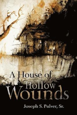 Joseph S Pulver, Joseph S. Pulver, Jeffrey Thomas - House of Hollow Wounds, Häftad