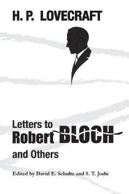 Letters to Robert Bloch and Others 1