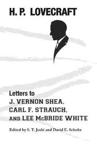 bokomslag Letters to J. Vernon Shea, Carl F. Strauch, and Lee McBride White