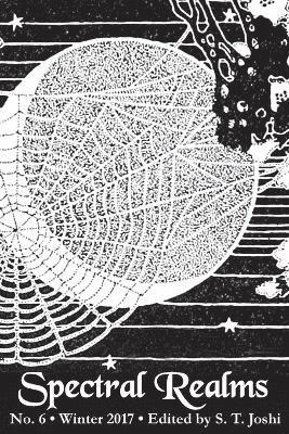 Richard L Tierney, W H Pugmire, S T Joshi - Spectral Realms No. 6, Häftad