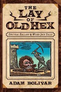 bokomslag The Lay of Old Hex