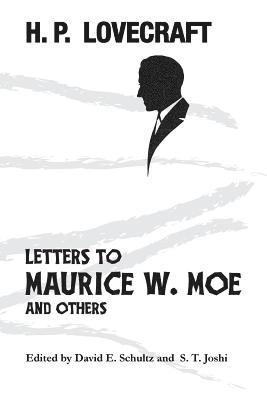 Letters to Maurice W. Moe and Others 1