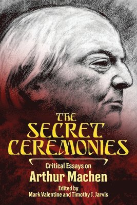 Mark Valentine, Timothy J Jarvis, Timothy J. Jarvis - Secret Ceremonies, Häftad
