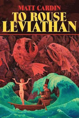 Matt Cardin - To Rouse Leviathan, Häftad