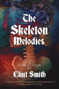 bokomslag The Skeleton Melodies