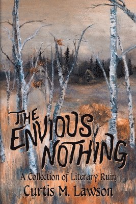 Curtis M Lawson - Envious Nothing, Häftad