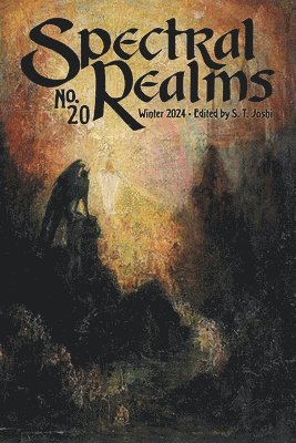 John Shirley, Kyla Lee Ward, S T Joshi - Spectral Realms No. 20, Häftad