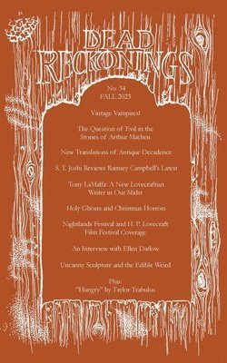 Ramsey Campbell, S T Joshi, S. T. Joshi, Alex Houstoun - Dead Reckonings No. 34 (Fall 2023), Häftad