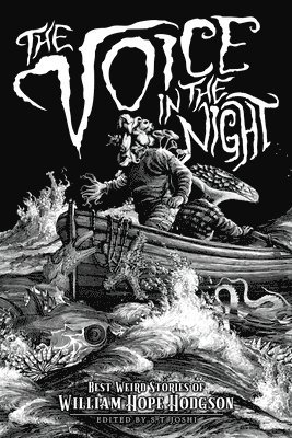 William Hope Hodgson, S T Joshi, S. T. Joshi - Voice in the Night, Häftad
