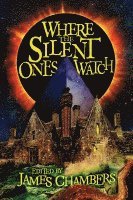 Where the Silent Ones Watch