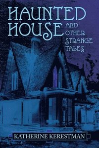 bokomslag Haunted House and Other Strange Tales