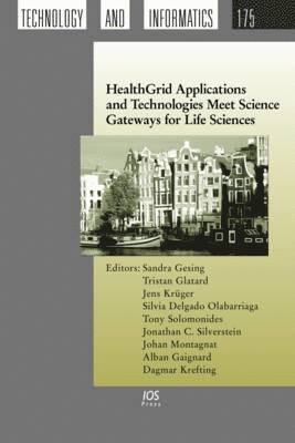 HealthGrid Applications and Technologies Meet Science Gateways for Life Sciences