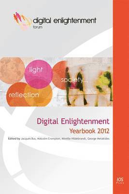 Malcolm Crompton, Mireille Hildebrandt, George Metakides - Digital Enlightenment Yearbook 2012, Inbunden