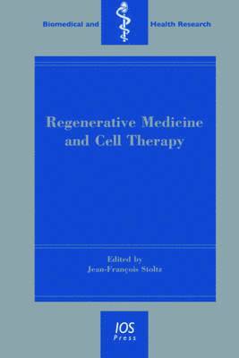 Jean-François Stoltz - Regenerative Medicine and Cell Therapy, Inbunden