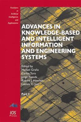 Carlos Toro, Jorge Posada, Robert J. Howlett - Advances in Knowledge-Based and Intelligent Information and Engineering Systems, Häftad