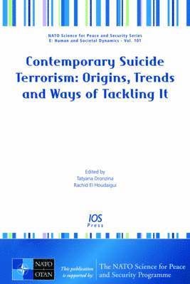 Contemporary Suicide Terrorism: Origins, Trends and Ways of Tackling It