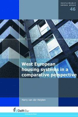 Harry van der Heijden - West European Housing Systems in a Comparative Perspective, Häftad