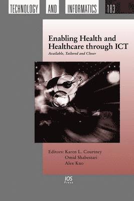 Omid Shabestari, Alex Mu-Hsing Kuo - Enabling Health and Healthcare through ICT, Inbunden