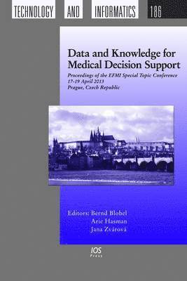 Arie Hasman, Jana Zvárová - Data and Knowledge for Medical Decision Support, Inbunden