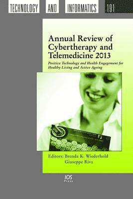 Giuseppe Riva - Annual Review of Cybertherapy and Telemedicine 2013, Inbunden