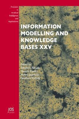 Takehiro Tokuda, Yasushi Kiyoki, Naofumi Yoshida - Information Modelling and Knowledge Bases XXV, Inbunden