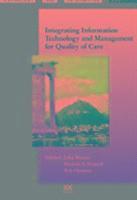 Mowafa S. Househ, Arie Hasman - Integrating Information Technology and Management for Quality of Care, Inbunden
