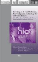 Heather Grain, Fernando Martin-Sanchez, Louise K. Schaper - Investing in E-Health: People, Knowledge and Technology for a Healthy Future, Inbunden