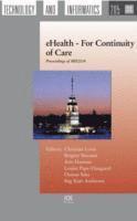 Christian Lovis, Brigitte Séroussi, Arie Hasman, Louise B. Pape-Haugaard, Osman Saka - eHealth - For Continuity of Care, Inbunden
