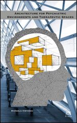Evangelia Chrysikou, Evangelia Chrysikou - Architecture for Psychiatric Environments and Therapeutic Spaces, Inbunden