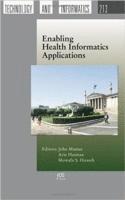 Arie Hasman, Mowafa S. Househ - Enabling Health Informatics Applications, Inbunden