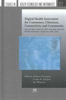 Andrew Georgiou, Louise K. Schaper, Sue Whetton - Digital Health Innovation for Consumers, Clinicians, Connectivity and Community, Inbunden
