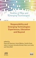 Diana M. Bowman, Anne Dijkstra, Camilo Fautz, Julia S. Guivant, Kornelia Konrad, Harro van Lente, Silvia Woll - Responsibility and Emerging Technologies: Experiences, Education and Beyond, Inbunden