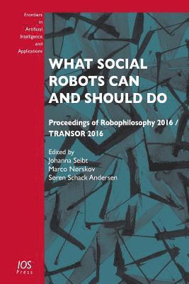 What Social Robots Can and Should Do 1