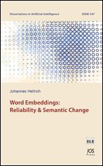 Word Embeddings: Reliability & Semantic Change