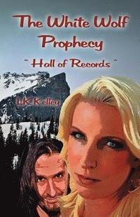 bokomslag The White Wolf Prophecy - Hall of Records - Book 2