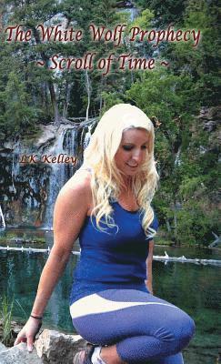 White Wolf Prophecy - Scroll of Time - Book 3