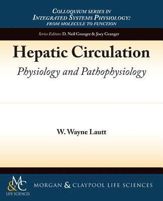 W. Wayne Lautt - Hepatic Circulation, Häftad