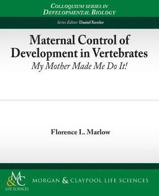 bokomslag Maternal Control of Development in Vertebrates