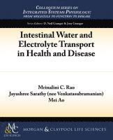 Mrinalini Rao, Jayashree Sarathy nee Venkatasubramanian, Mei Ao - Intestinal Water and Electrolyte Transport, Häftad