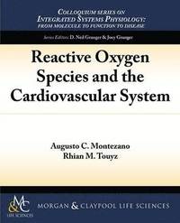 bokomslag Reactive Oxygen Species and the Cardiovascular System