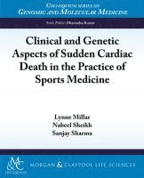 Lynne Millar, Nabeel Sheikh, Sanjay Sharma - Clinical and Genetic Aspects of Sudden Cardiac Death in the Practice of Sports Medicine, Häftad