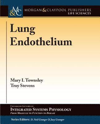 Mary I. Townsley, Troy Stevens - Lung Endothelium, Häftad
